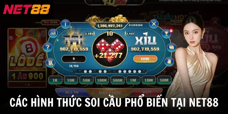 Tài Xỉu Lô Đề - Bí Kíp Soi Cầu Bất Bại Từ Cao Thủ Lâu Năm 3 Các hình thức soi cầu phổ biến tại net88