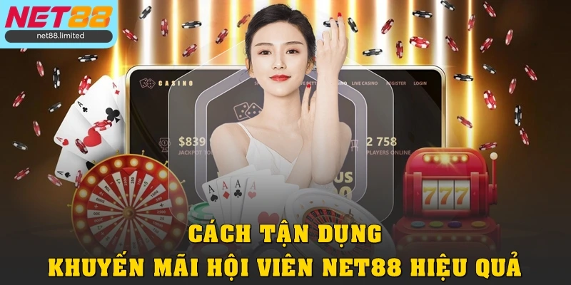 Khuyến Mãi Hội Viên Net88 Với Loạt Ưu Đãi Siêu Giá Trị 4 Cách tận dụng khuyến mãi hội viên Net88 hiệu quả nhất