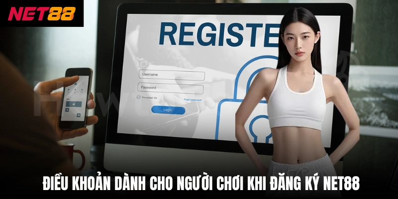 Đăng Ký Net88 - Hướng Dẫn Chi Tiết Cho Người Mới Tham Gia 3 Điều khoản dành cho người chơi khi đăng ký net88