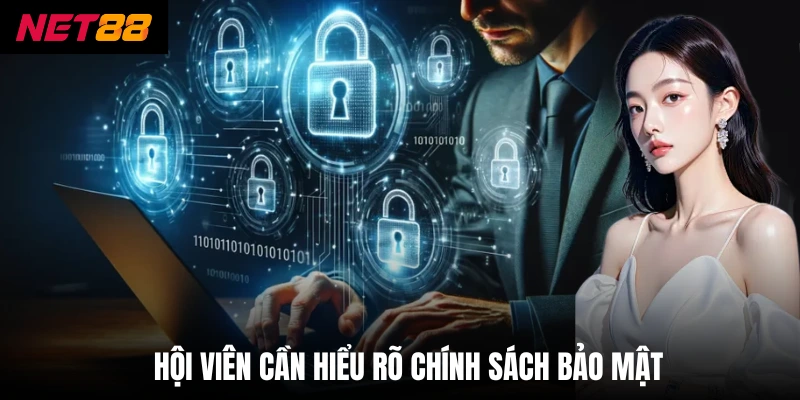 Chính Sách Bảo Mật - Net88 Quy Định Về An Toàn Cá Cược 1 Hội viên cần hiểu rõ chính sách bảo mật