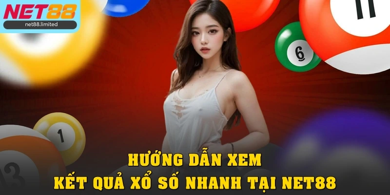 Cập Nhật Kết Quả Xổ Số Siêu Tốc Và Chuẩn Xác Tại Net88 4 Hướng dẫn xem kết quả xổ số nhanh tại Net88