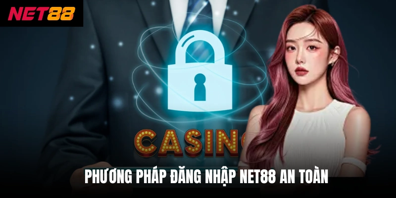 Đăng Nhập Net88 - Thực Hiện Siêu Nhanh Chỉ Trong 3 Bước 1 Phương pháp đăng nhập net88 an toàn